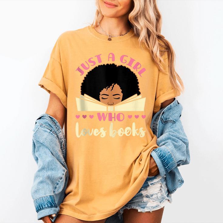 Just a Girl Who Loves Books African American Book Nerd Lover Women's Comfort Colors T-Shirt Just a Girl Who Loves Books African American Book Nerd Lover Women's Comfort Colors T-Shirt