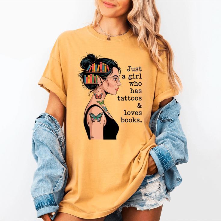 Just a Girl Who Has Tattoos And Love Books Tattooed Inked Women's Comfort Colors T-Shirt