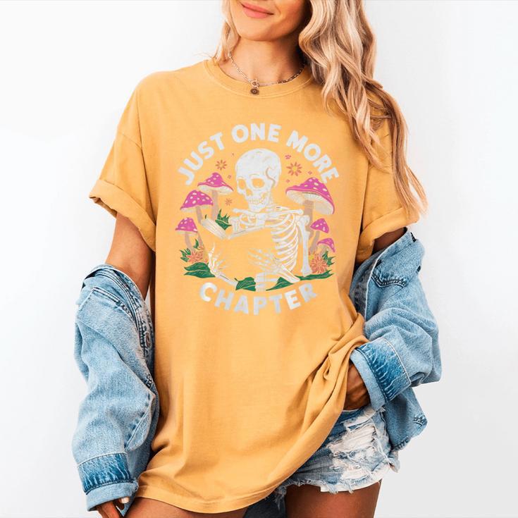 Just One More Chapter Mushrooms Gothic Skeleton Book Lover Premium Women's Comfort Colors T-Shirt Just One More Chapter Mushrooms Gothic Skeleton Book Lover Premium Women's Comfort Colors T-Shirt