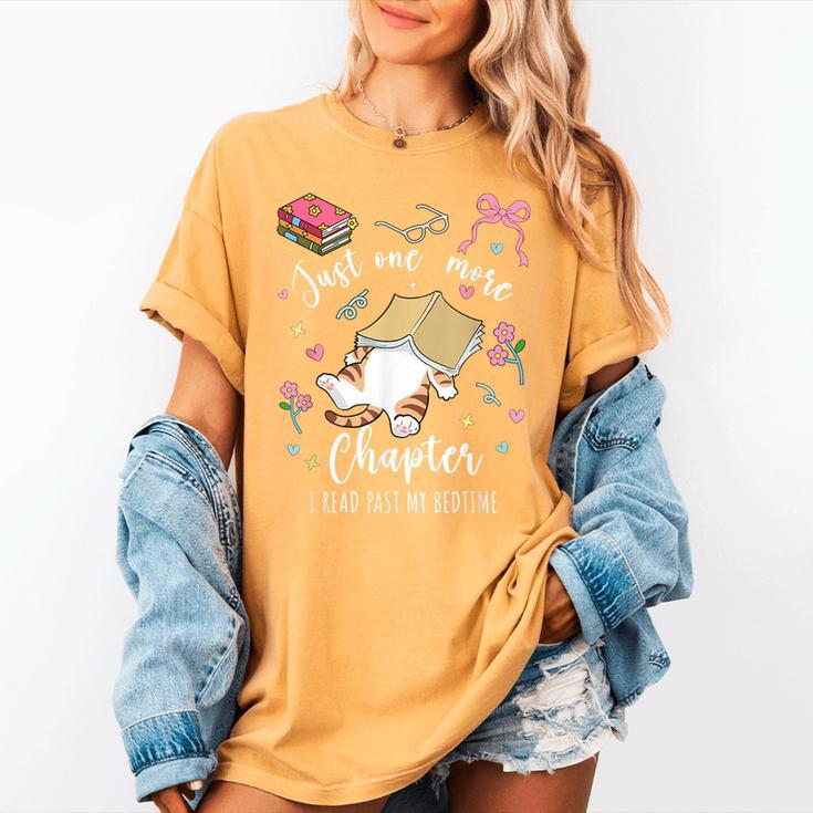 Just One More Chapter I Read Past My Bedtime Cat Book Lover Women's Comfort Colors T-Shirt Just One More Chapter I Read Past My Bedtime Cat Book Lover Women's Comfort Colors T-Shirt