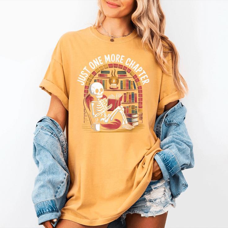 Just One More Chapter Skeleton Reading Cozy Books Women's Comfort Colors T-Shirt Just One More Chapter Skeleton Reading Cozy Books Women's Comfort Colors T-Shirt