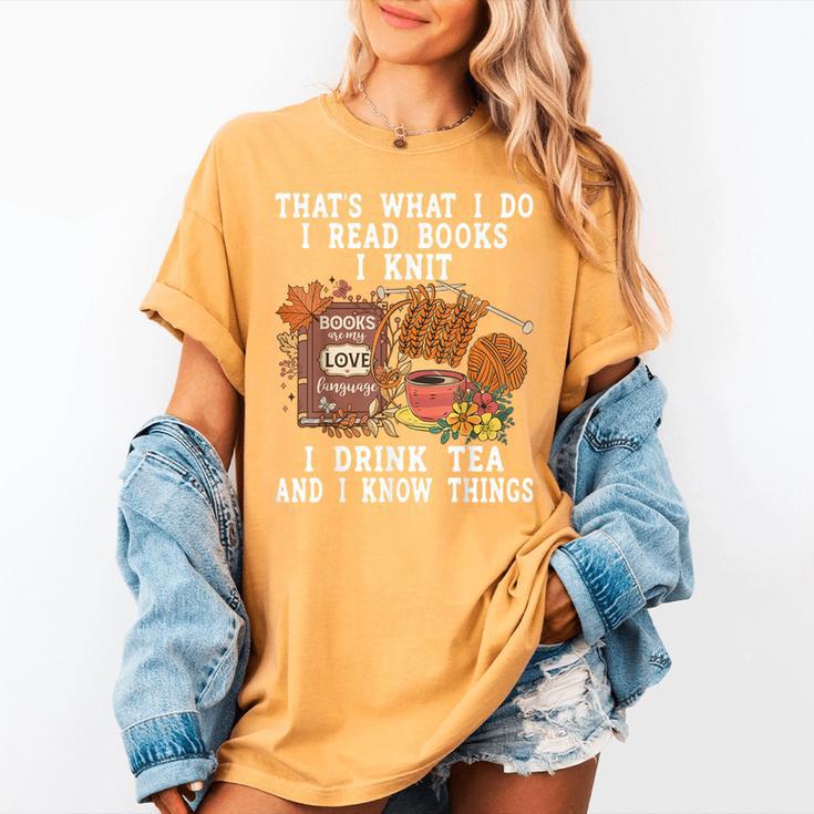 Knitting Reading Books Drinking Tea Knitter Knit Women's Comfort Colors T-Shirt Knitting Reading Books Drinking Tea Knitter Knit Women's Comfort Colors T-Shirt