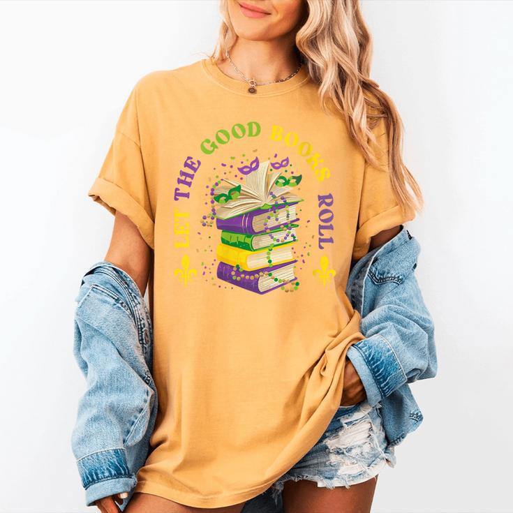 Let The Good Books Roll Mardi Gras Reading Women's Comfort Colors T-Shirt