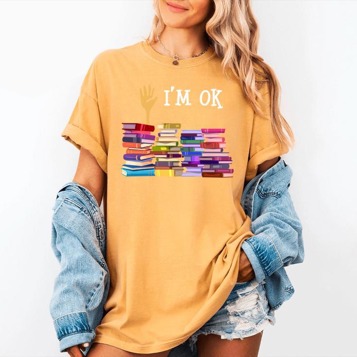 Librarian I'm Okay Book Reader Library Book Women's Comfort Colors T-Shirt