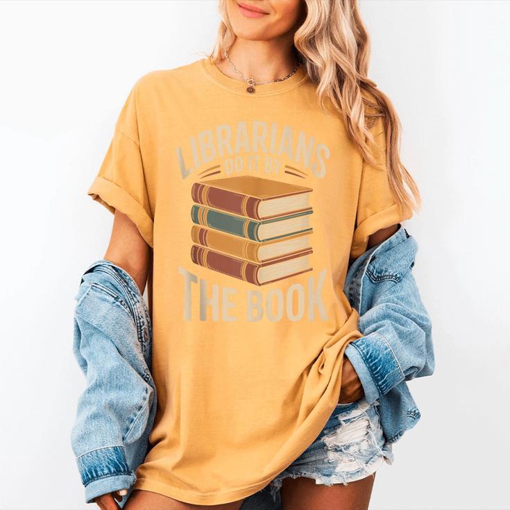 Librarians Do It By The Book Librarian Women's Comfort Colors T-Shirt