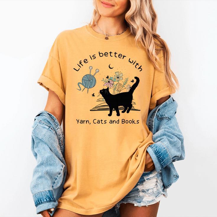 Life Is Better With Yarn Cats And Books Women's Comfort Colors T-Shirt