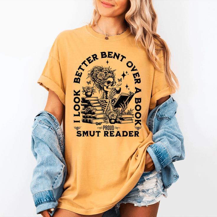 I Look Better Bent Over A Book Smut Reader Women's Comfort Colors T-Shirt