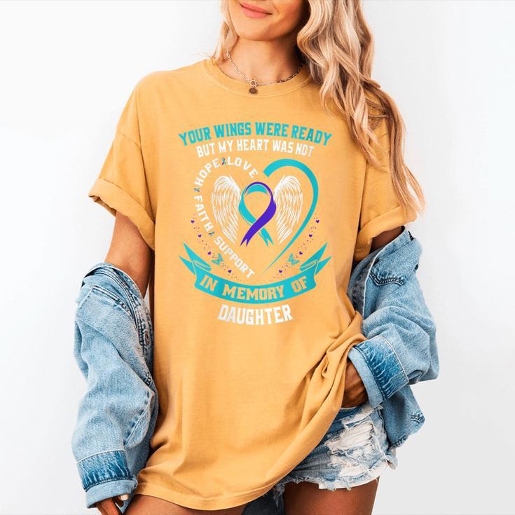Loss Remembrance In Memory Of My Daughter Suicide Awareness Women's Comfort Colors T-Shirt