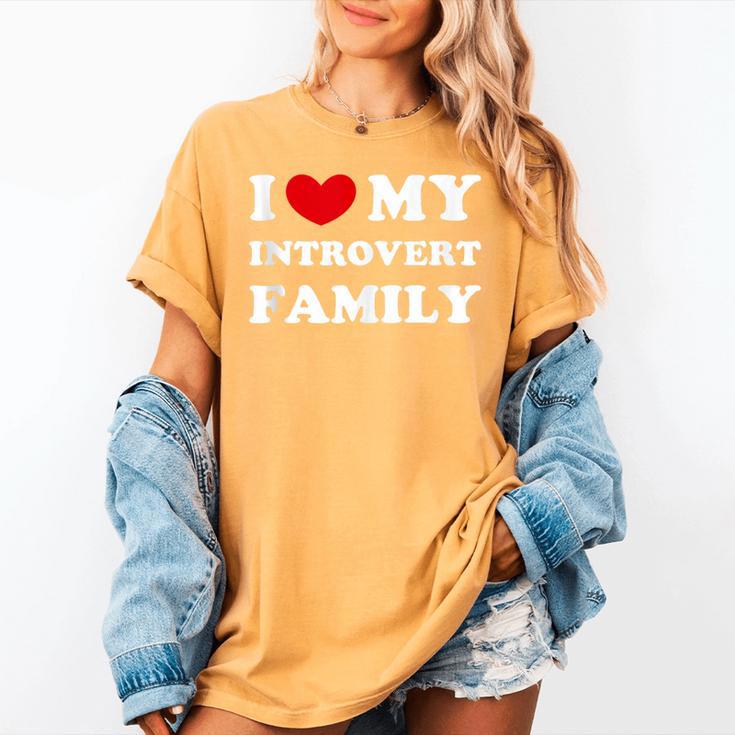 I Love My Introvert Family I Heart My Introvert Family Women's Comfort Colors T-Shirt