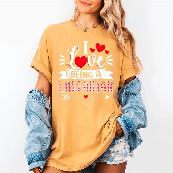 I Love Being A Librarian Library Book Valentine's Day Women's Comfort Colors T-Shirt