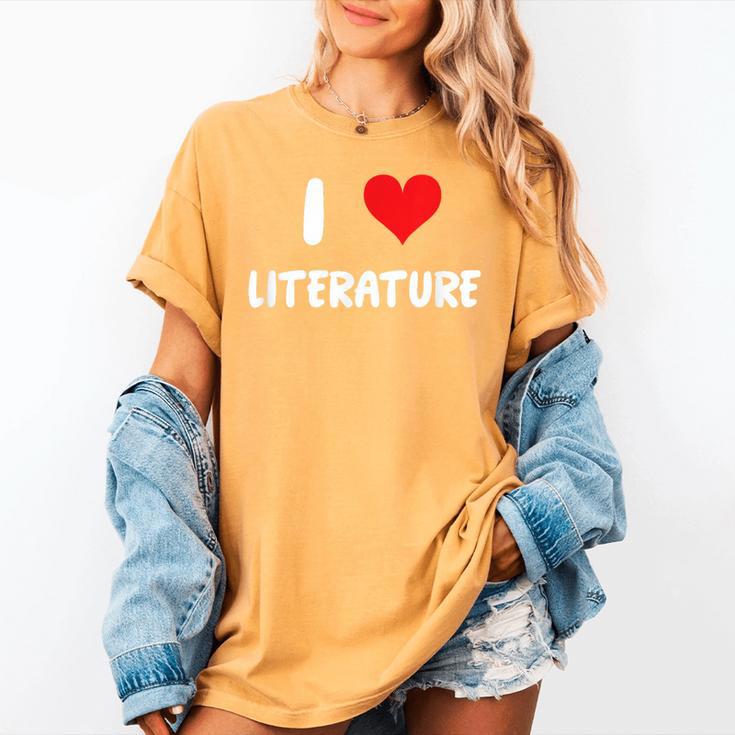 I Love Literature Heart Books Writing Reading Read Write Women's Comfort Colors T-Shirt