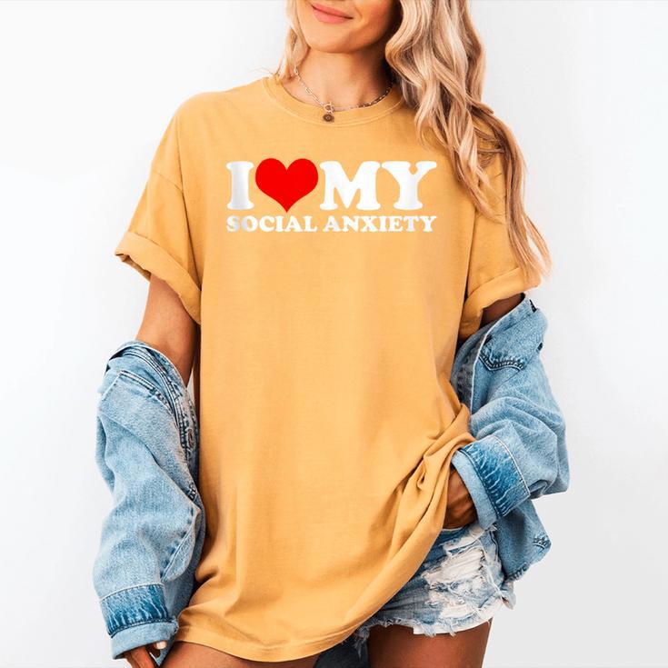 I Love My Social Anxiety Heart Humor Introvert Statement Women's Comfort Colors T-Shirt