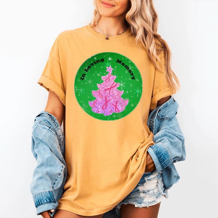 In Loving Memory Cancer Christmas Tree Memorial Women's Comfort Colors T-Shirt In Loving Memory Cancer Christmas Tree Memorial Women's Comfort Colors T-Shirt
