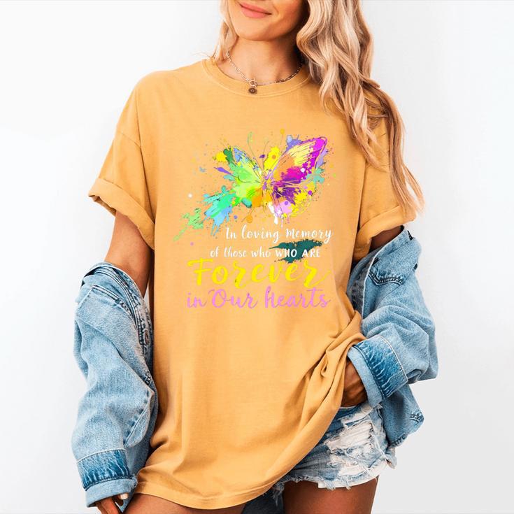 In Loving Memory Of Those WHO ARE Forever In Our Hearts Women's Comfort Colors T-Shirt In Loving Memory Of Those WHO ARE Forever In Our Hearts Women's Comfort Colors T-Shirt
