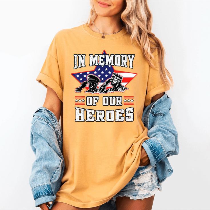 Memorial Day Memory Of Our Heroes Fallen Patriotic Veteran Women's Comfort Colors T-Shirt