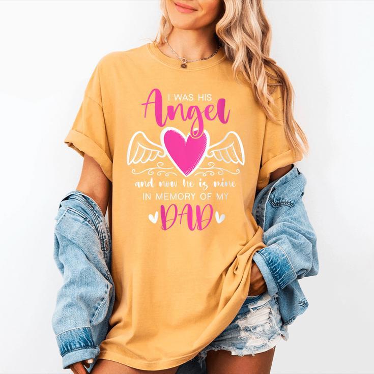 Memory Of My Dad I Was Her Angel Now She Is Mine Heaven Women's Comfort Colors T-Shirt