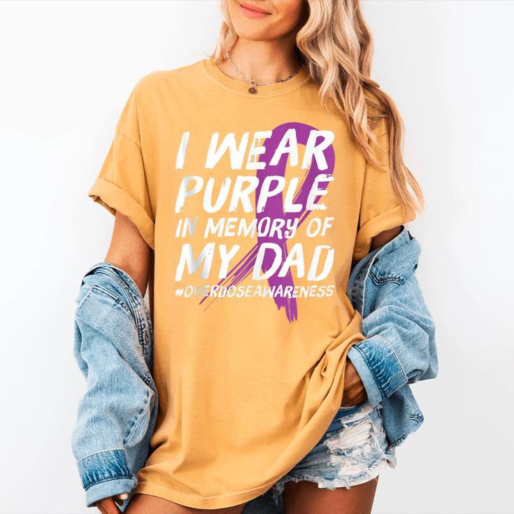 Memory Of Dad Wear Purple Overdose Awareness Women's Comfort Colors T-Shirt Memory Of Dad Wear Purple Overdose Awareness Women's Comfort Colors T-Shirt
