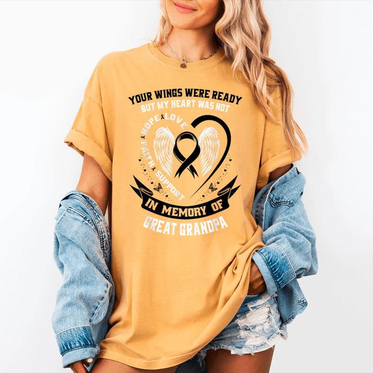 In Memory Of Great Grandpa Melanoma Cancer Awareness Women's Comfort Colors T-Shirt In Memory Of Great Grandpa Melanoma Cancer Awareness Women's Comfort Colors T-Shirt