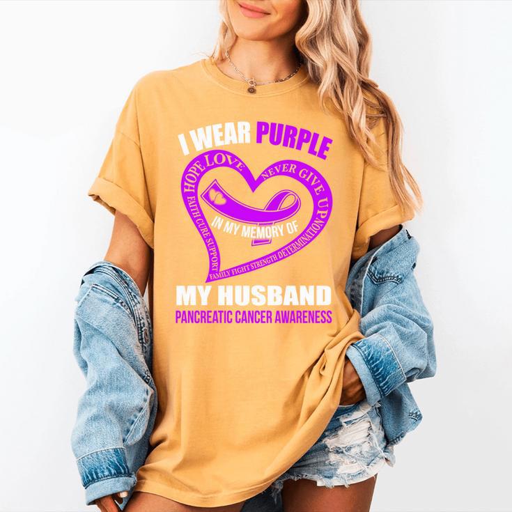 In My Memory Of My Husband PANCREATIC CANCER AWARENESS Women's Comfort Colors T-Shirt In My Memory Of My Husband PANCREATIC CANCER AWARENESS Women's Comfort Colors T-Shirt