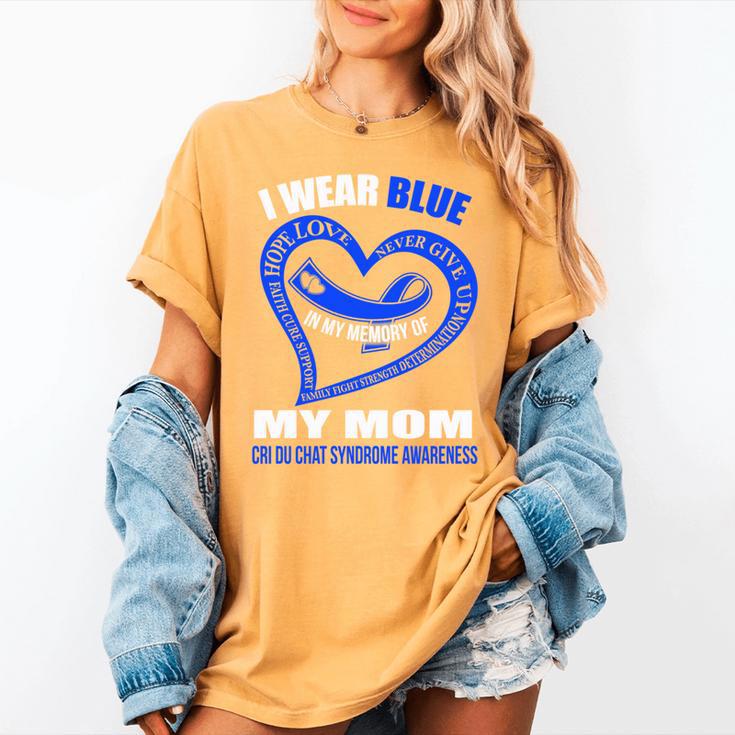 In My Memory Of My Mom CRI DU CHAT SYNDROME AWARENESS Women's Comfort Colors T-Shirt In My Memory Of My Mom CRI DU CHAT SYNDROME AWARENESS Women's Comfort Colors T-Shirt