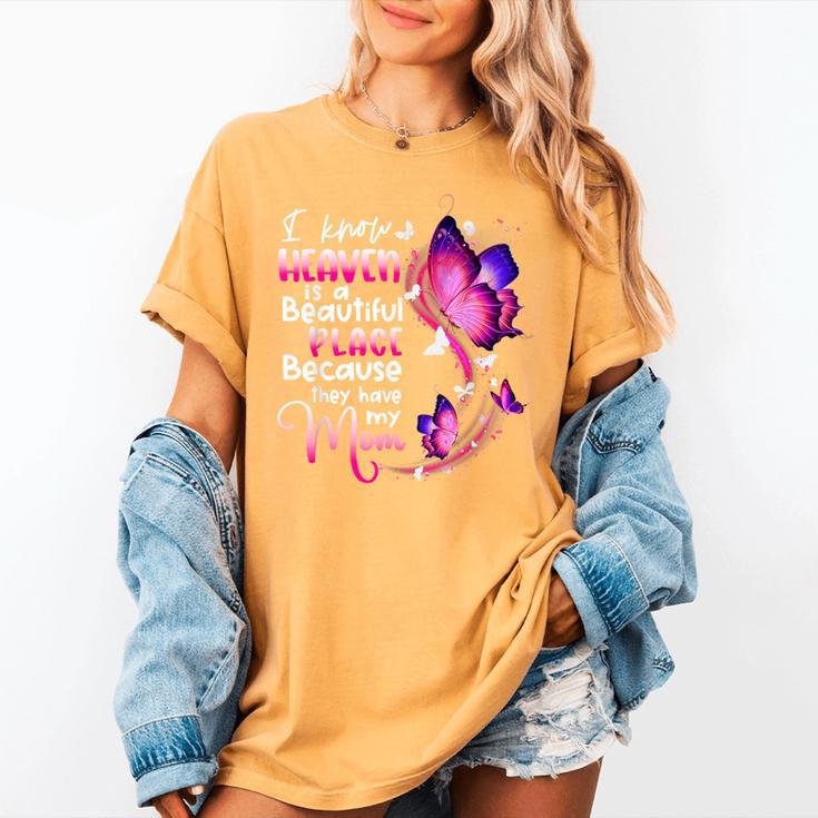 In Memory Of Mom I Know Heaven Beautiful Place Wings Angel Women's Comfort Colors T-Shirt