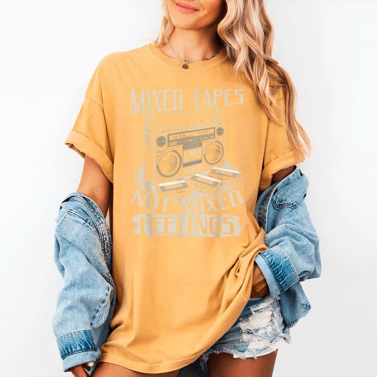 Mixed Tapes Not Feelings Nostalgia Retro Cassette Tape Women's Comfort Colors T-Shirt Mixed Tapes Not Feelings Nostalgia Retro Cassette Tape Women's Comfort Colors T-Shirt