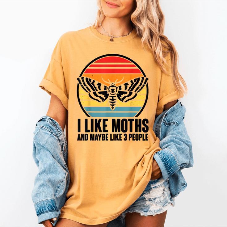 I Like Moths And Maybe 3 People Insect Moth Lovers Introvert Women's Comfort Colors T-Shirt I Like Moths And Maybe 3 People Insect Moth Lovers Introvert Women's Comfort Colors T-Shirt