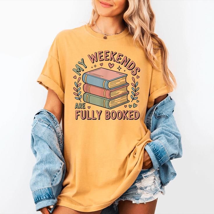 My Weekends Are Fully Booked Reading Book Lover Women's Comfort Colors T-Shirt