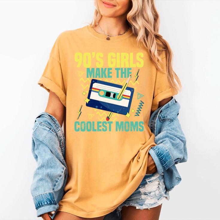 Nineties Girls Make The Coolest Moms Nostalgia 90s Mom Women's Comfort Colors T-Shirt Nineties Girls Make The Coolest Moms Nostalgia 90s Mom Women's Comfort Colors T-Shirt