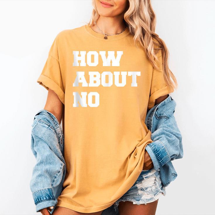 How About No Introvert Not So Social Women's Comfort Colors T-Shirt