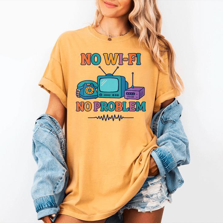 No Wi-Fi No Problem – Retro Dial Up Tech Nostalgia Women's Comfort Colors T-Shirt