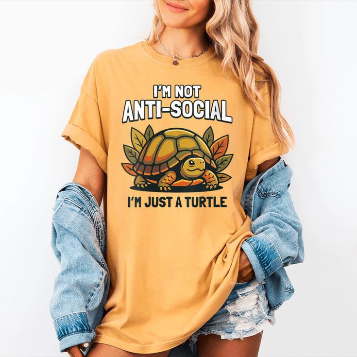 Not Anti Social Im Just A Turtle Sarcastic Introvert Humor Women's Comfort Colors T-Shirt