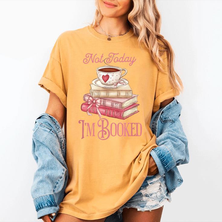 Not Today I'm Booked Book Lover Book Stack Coquette Bow Women's Comfort Colors T-Shirt