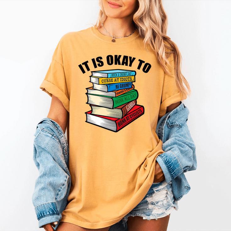 It Is Okay To Be a Grumpy Old Man Book Lover Premium Women's Comfort Colors T-Shirt It Is Okay To Be a Grumpy Old Man Book Lover Premium Women's Comfort Colors T-Shirt