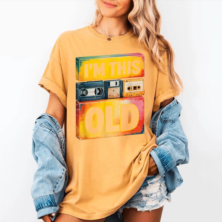 Im This Old Retro 80s 90s VHS Cassette Floppy Disk Nostalgia Women's Comfort Colors T-Shirt
