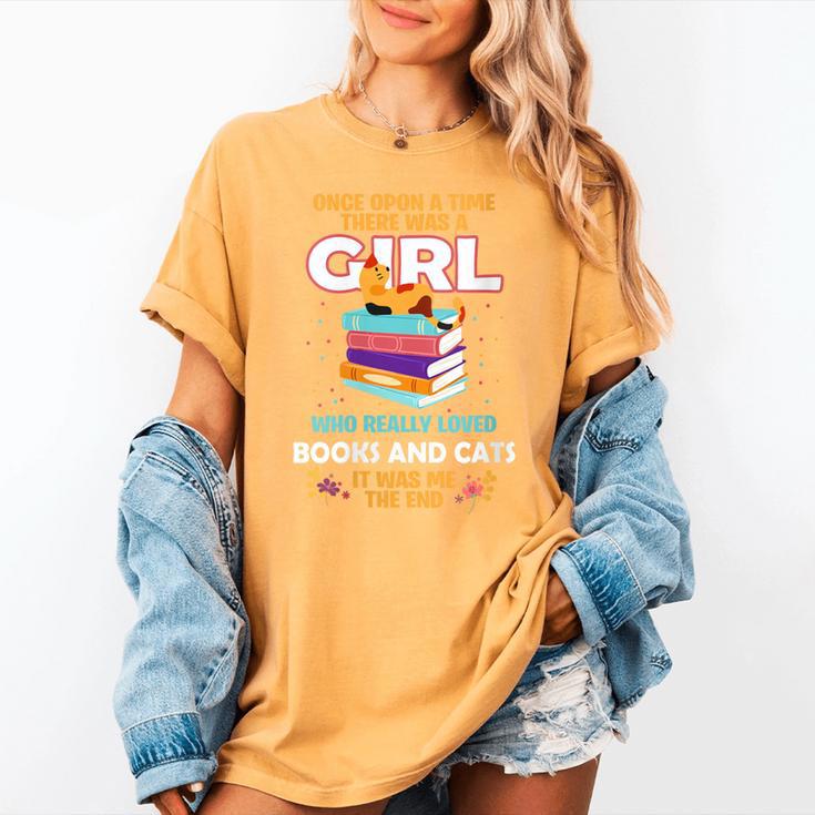 Once Upon A Time There Was A Girl Who Loves Books And Cats Women's Comfort Colors T-Shirt Once Upon A Time There Was A Girl Who Loves Books And Cats Women's Comfort Colors T-Shirt