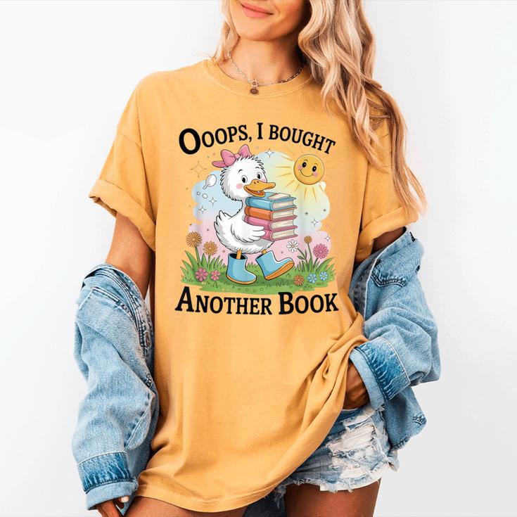 Oops I Bought Another Book Duck Sunshine Women's Comfort Colors T-Shirt Oops I Bought Another Book Duck Sunshine Women's Comfort Colors T-Shirt