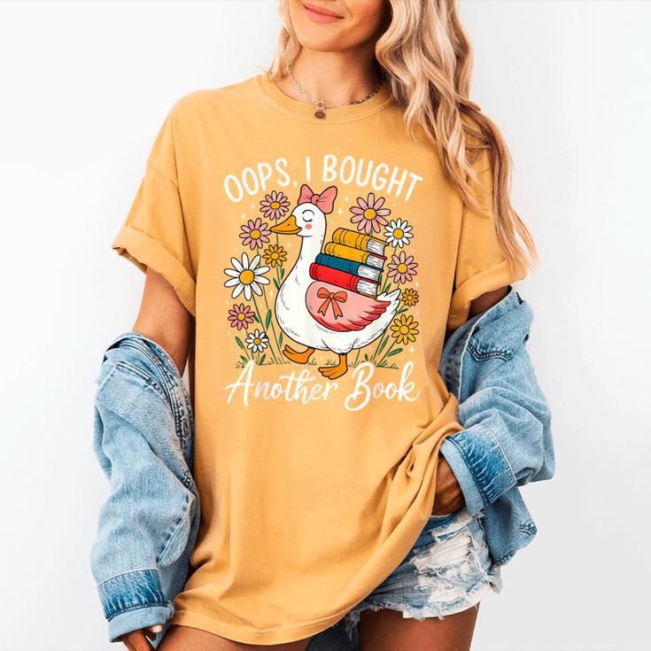 Oops I Bought Another Book Goose Reader Women's Comfort Colors T-Shirt Oops I Bought Another Book Goose Reader Women's Comfort Colors T-Shirt