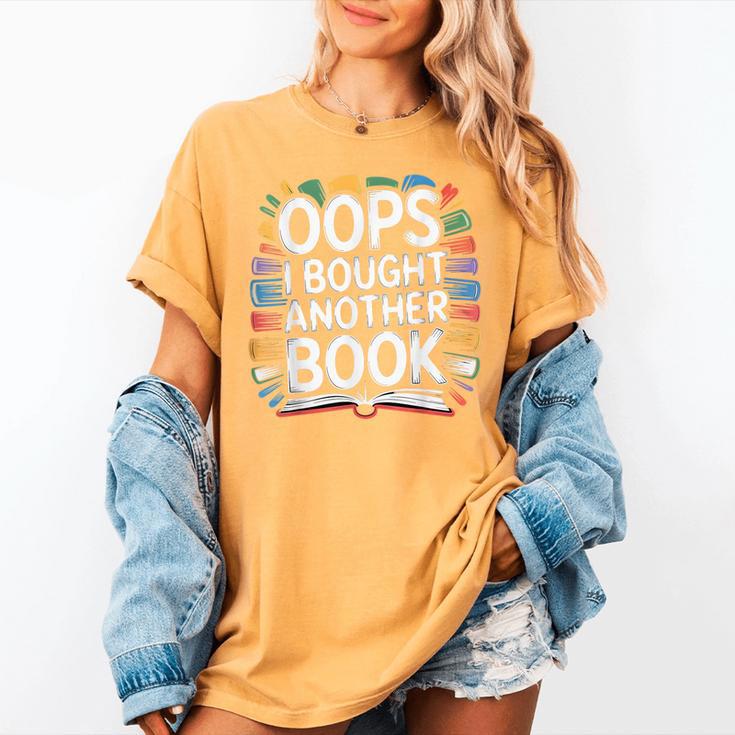 Oops I Bought Another Book Library Reader Bibliophile Women's Comfort Colors T-Shirt Oops I Bought Another Book Library Reader Bibliophile Women's Comfort Colors T-Shirt