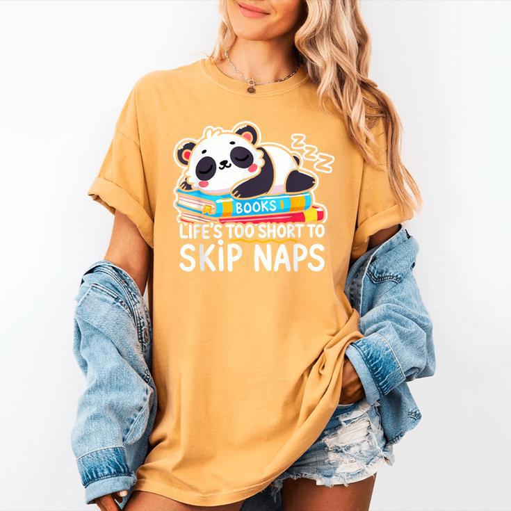 Panda Napping On Books Life’s Too Short To Skip Naps Women's Comfort Colors T-Shirt