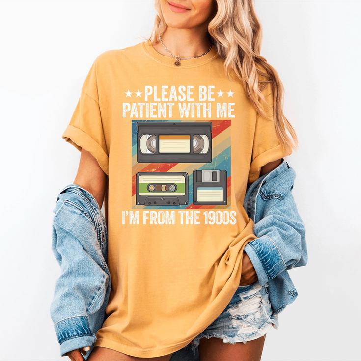 Be Patient With Me I'm From The 1900s Premium Women's Comfort Colors T-Shirt