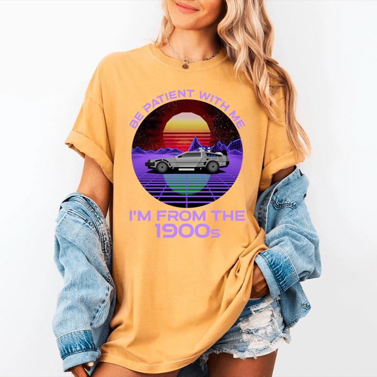 Be Patient With Me I'm From The 1900s Synthwave Women's Comfort Colors T-Shirt