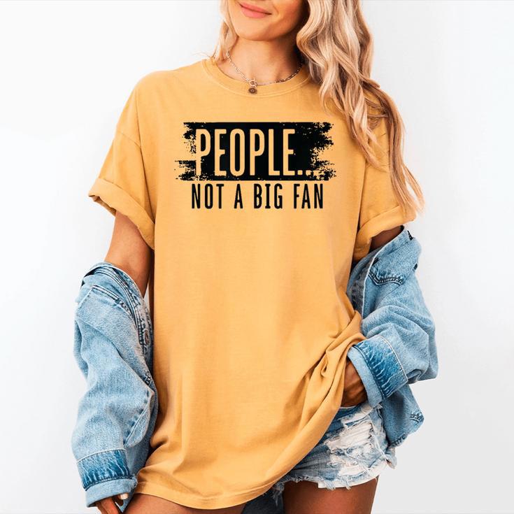 People Not A Big Enthusiast Introvert Sarcasm Quote Women's Comfort Colors T-Shirt