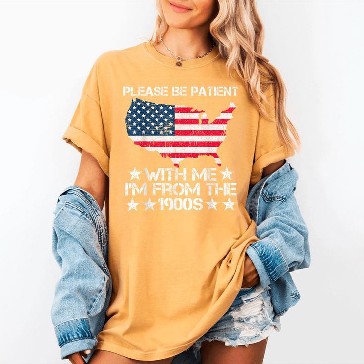 Please Be Patient With Me I'm From The 1900s American Flag Women's Comfort Colors T-Shirt