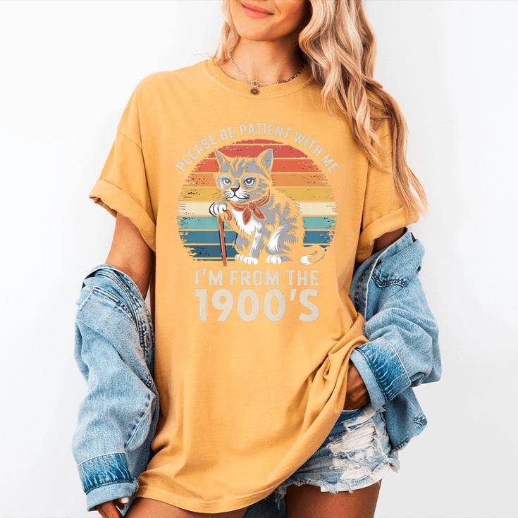 Please Be Patient With Me I'm From The 1900s Cat Premium Women's Comfort Colors T-Shirt Please Be Patient With Me I'm From The 1900s Cat Premium Women's Comfort Colors T-Shirt