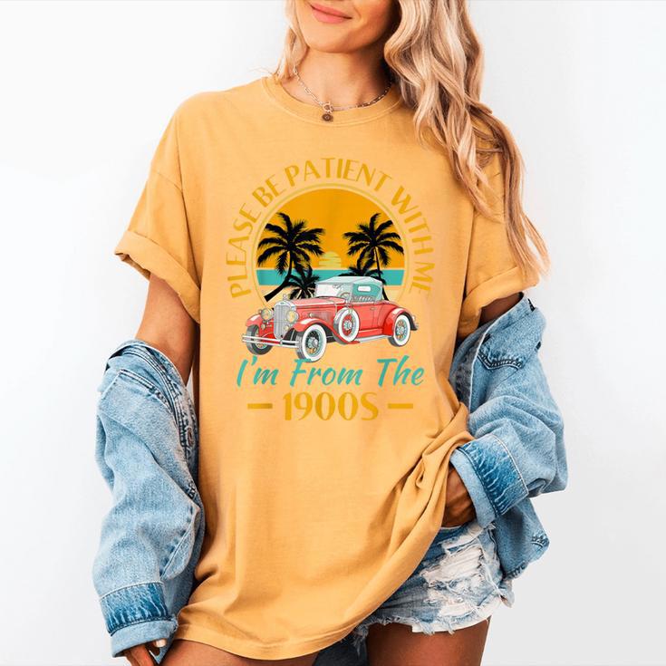 Please Be Patient With Me I'm From The 1900s Classic Car Women's Comfort Colors T-Shirt