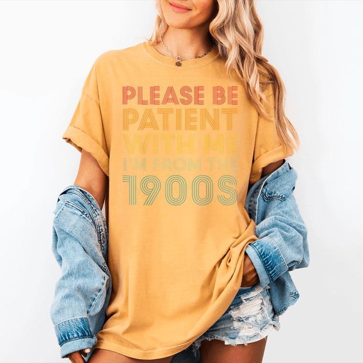 Please Be Patient With Me I'm From The 1900s Classic Retro Women's Comfort Colors T-Shirt
