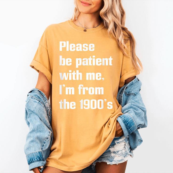 Please Be Patient With Me I'm From The 1900s Generation X Women's Comfort Colors T-Shirt