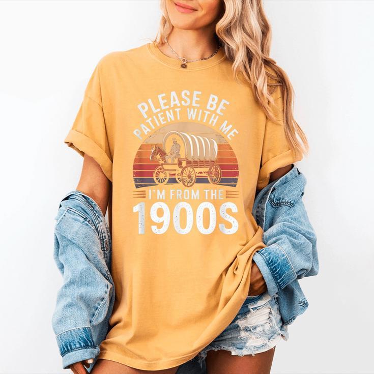 Please Be Patient With Me I'm From The 1900s Grandma Grandpa Women's Comfort Colors T-Shirt