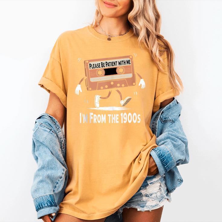Please Be Patient I'm From The 1900s Humorous Saying Women's Comfort Colors T-Shirt